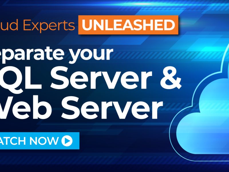 Cloud Experts Unleashed – Episode 5 – Separate your VPS SQL and Web Server