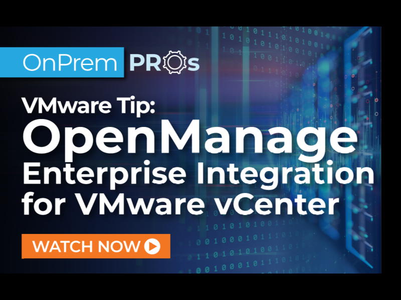 Dell OpenManage Enterprise Integration with VMware vCenter