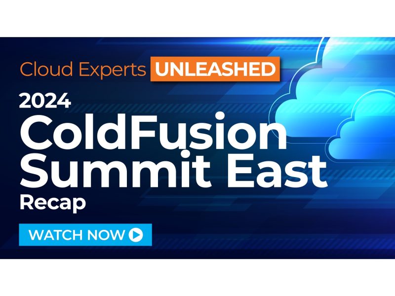 ColdFusion Summit East Recap